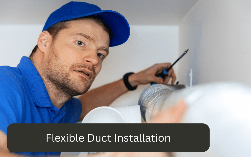 Flexible Duct Installation